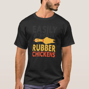 Camiseta Facilmente Distraído Por Frango De Borracha Grito