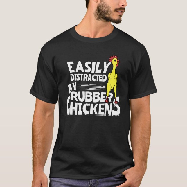 Camiseta Facilmente Distraído Por Frangos De Borracha (Frente)