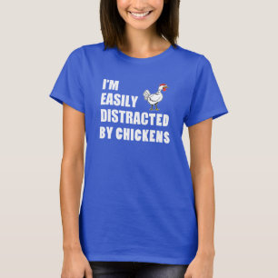Camiseta Facilmente Distraído Por Galinhas