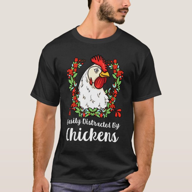 Camiseta Facilmente Distraído Por Galinhas Aves Frango Chic (Frente)