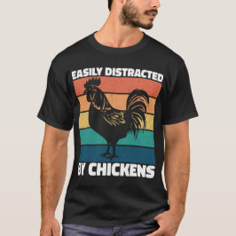 Camiseta Facilmente Distraido Por Galinhas Cultivadas Amant