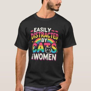 Camiseta Facilmente Distraído Por Gatos e Mulheres Orgulho 