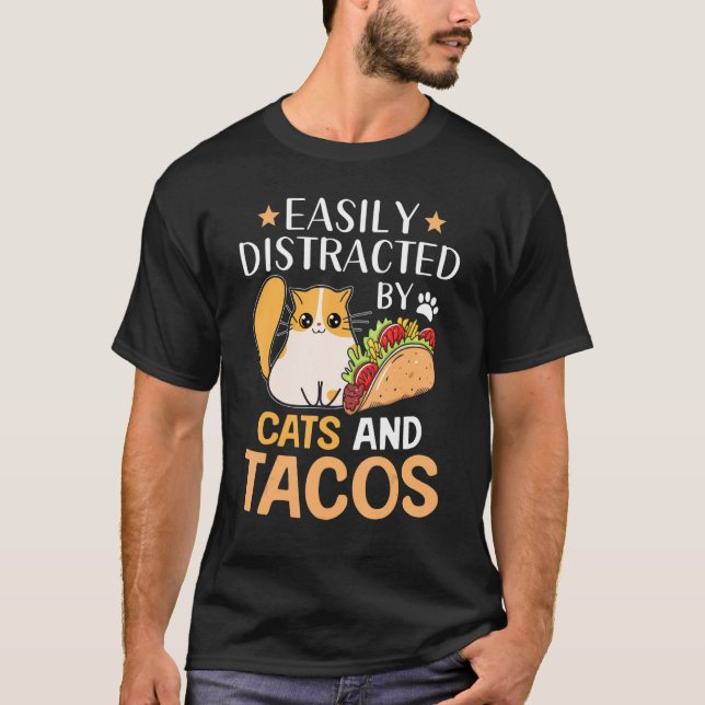 Camiseta Facilmente Distraído Por Gatos E Tacos (Frente)