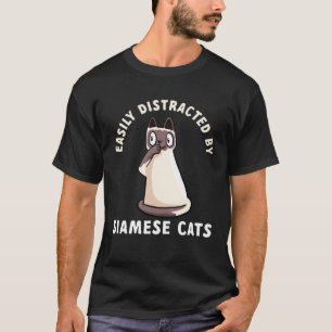 Camiseta Facilmente Distraído Por Gatos Siameses Felinos