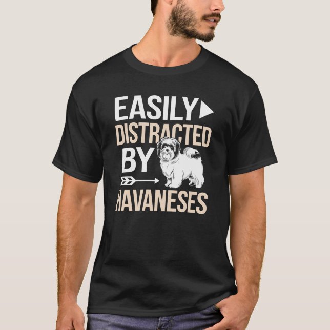 Camiseta Facilmente Distraído Por Havaneses (Frente)