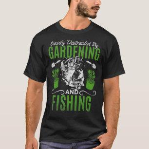 Camiseta Facilmente Distraído Por Jardinagem E Pesca Jardin