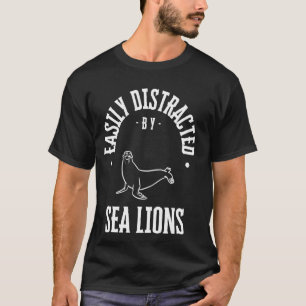 Camiseta Facilmente distraído por leões-marinhos, leão-mari