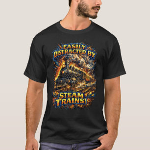 Camiseta Facilmente Distraído Por Locomotivas a Vapor