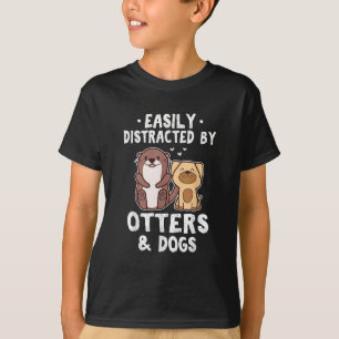 Camiseta Facilmente Distraído Por Lontras e Cães Engraçado