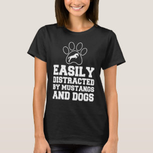 Camiseta Facilmente Distraído Por Mustangs E Cães