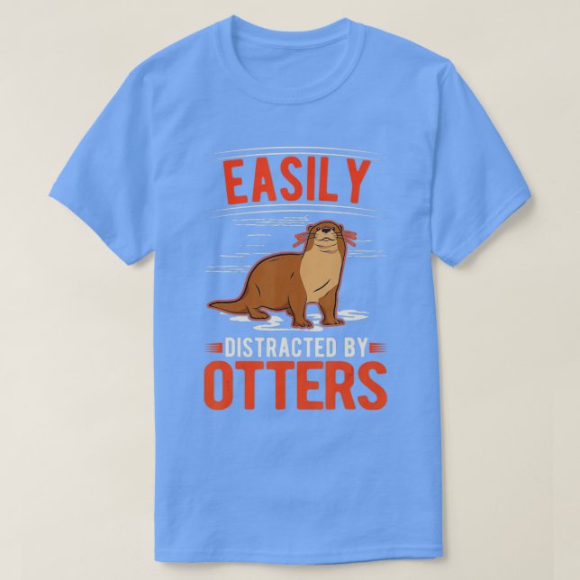 Camiseta Facilmente distraído por Otters - 7 (Frente do Design)