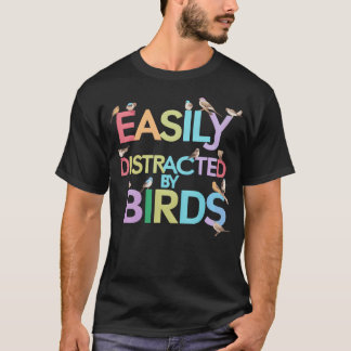 Camiseta Facilmente Distraído Por Pássaros Ótimo Para Camis