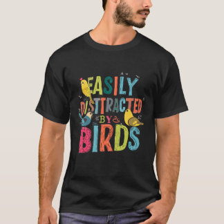 Camiseta Facilmente Distraído Por Pássaros Passarinhar Colo