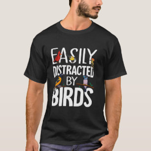 Camiseta Facilmente Distraído Por Pássaros Roupas Engraçada