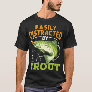 Camiseta Facilmente Distraído por Pescador de Truta