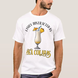 Camiseta Facilmente Distraído Por Pina Coladas