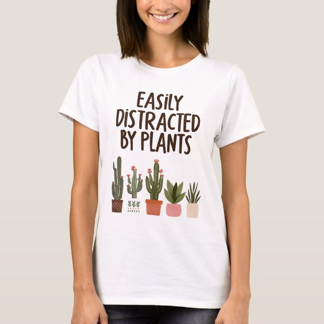Camiseta Facilmente distraído por plantas (Frente)