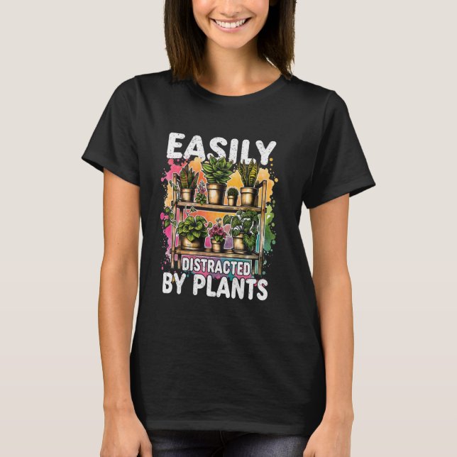 Camiseta Facilmente Distraido Por Plantas Engraçadas Garden (Frente)