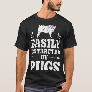Camiseta Facilmente Distraído Por Pugs Presentes Engraçados