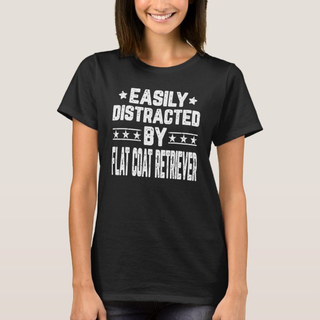 Camiseta Facilmente Distraído Por Retriever De Capa Plana   (Frente)