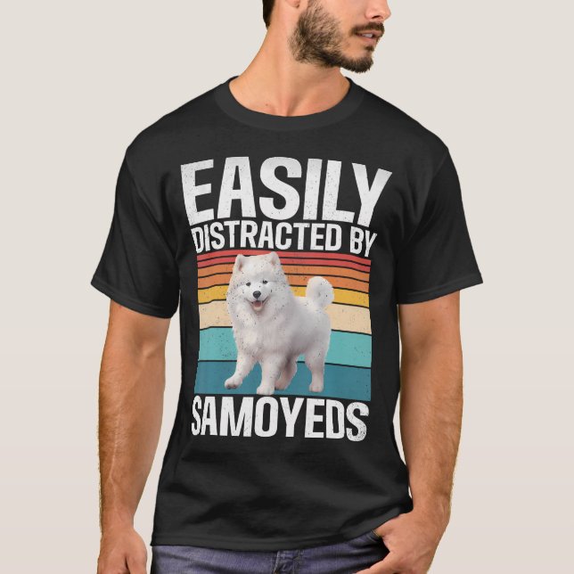 Camiseta Facilmente Distraído Por Samoyeds (Frente)