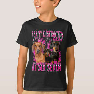 Camiseta Facilmente Distraído Por Seis Sete 67 Meme Dachshu