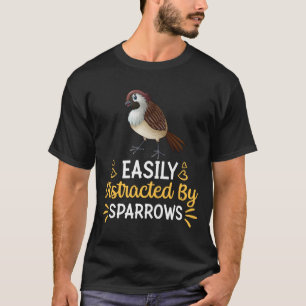 Camiseta Facilmente Distraído por Sparrows