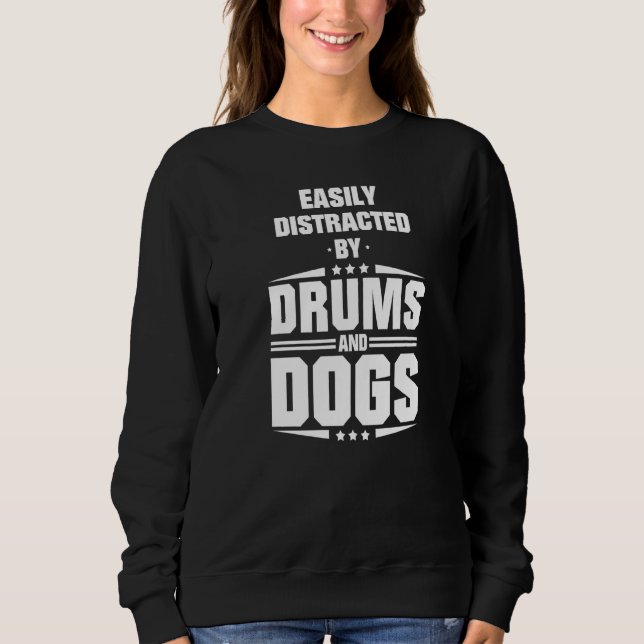 Camiseta Facilmente Distraído Por Tambores E Cães (Frente)
