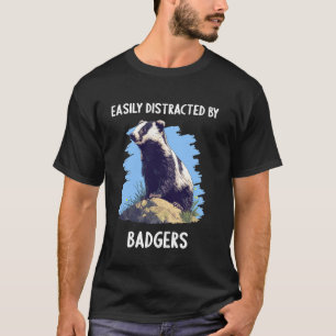 Camiseta Facilmente distraído por texugos texugo