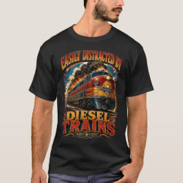 Camiseta Facilmente Distraído Por Trens a Diesel