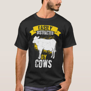 Camiseta Facilmente Distraído por Vacas Fazendeiro Agricult