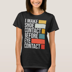 Camiseta Faço contato com o Calçado antes de entrar em cont
