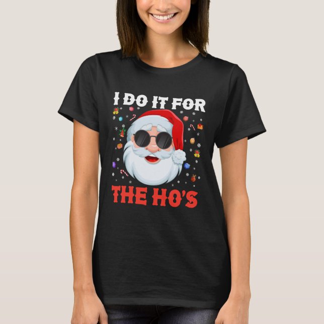 Camiseta Faço isso pelo Natal inapropriado da Ho (Frente)