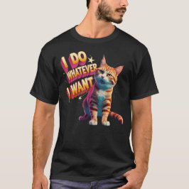 Camiseta "Faço o que quero" Gato engraçado