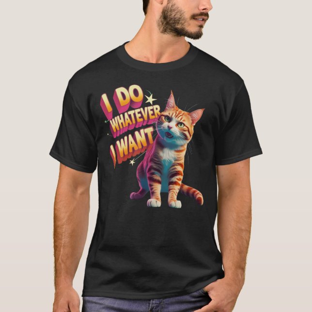 Camiseta "Faço o que quero" Gato engraçado (Frente)