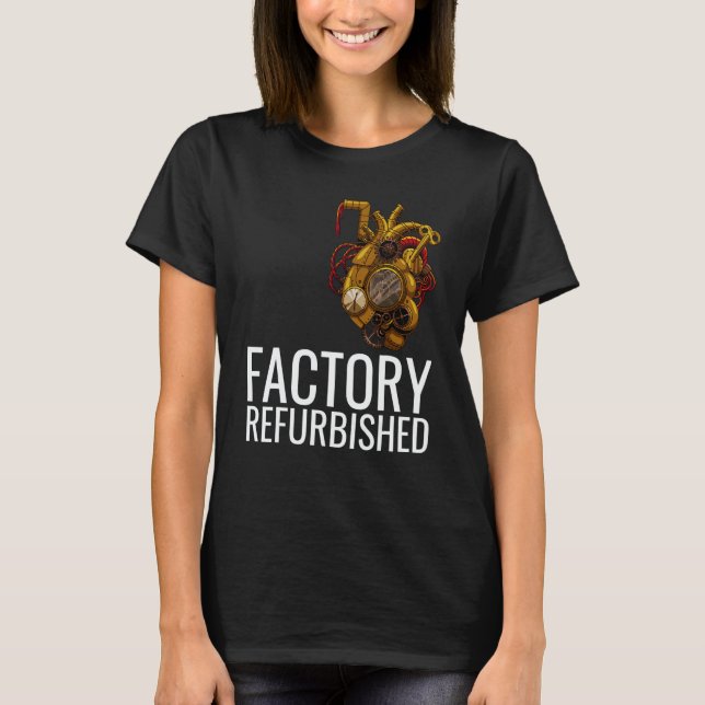 Camiseta Factory Refurbished Heart Open Heart Surgery Recov (Frente)