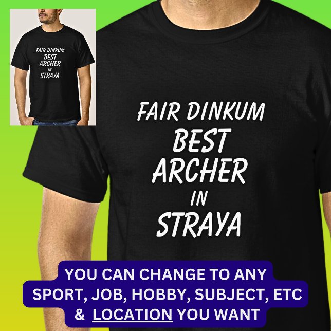 Camiseta Fair Dinkum BEST ARCHER em Straya (Criador carregado)