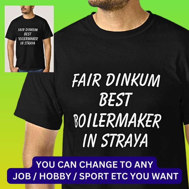 Camiseta Fair Dinkum BEST BOILERMAKER em Straya (Criador carregado)