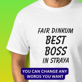 Camiseta Fair Dinkum BEST BOSS em Straya (Austrália)