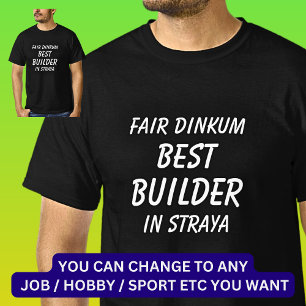 Camiseta Fair Dinkum BEST BUILDER em Straya