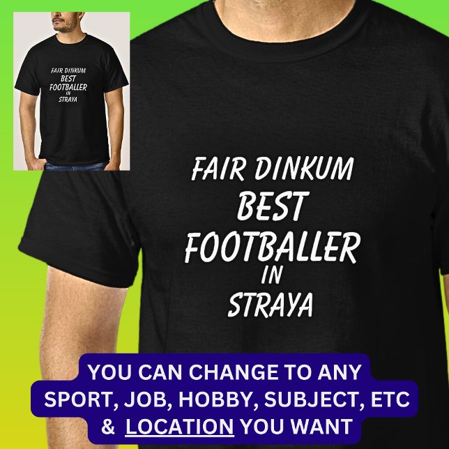 Camiseta Fair Dinkum BEST FOOTBALLER em Straya (Criador carregado)