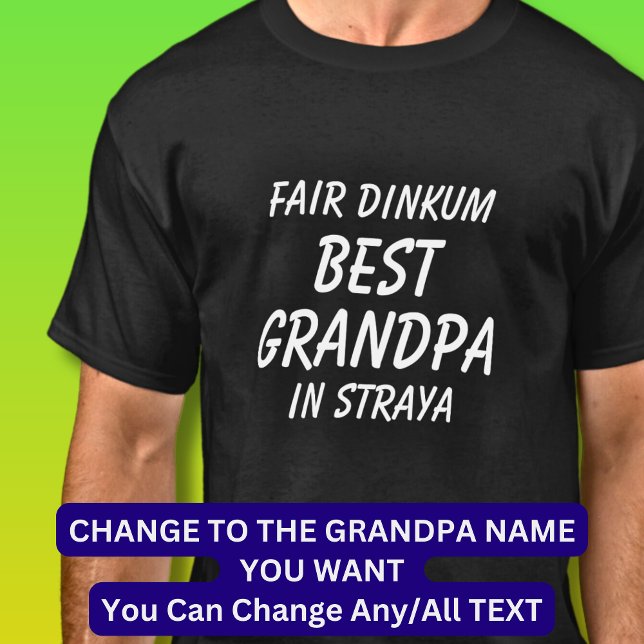 Camiseta Fair Dinkum BEST GRANDPA em Straya (Austrália) (Criador carregado)