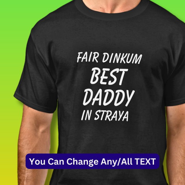 Camiseta Fair Dinkum BEST PAI em Straya (Austrália) (Criador carregado)