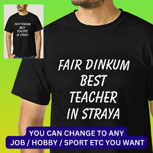 Camiseta Fair Dinkum BEST TEACHER em Straya