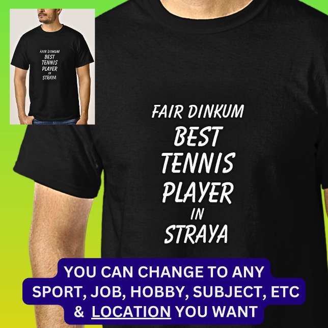 Camiseta Fair Dinkum BEST TÊNIS PLAYER em Straya (Criador carregado)