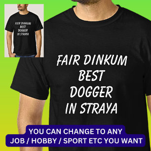 Camiseta Fair Dinkum MELHOR DOGGER em Straya