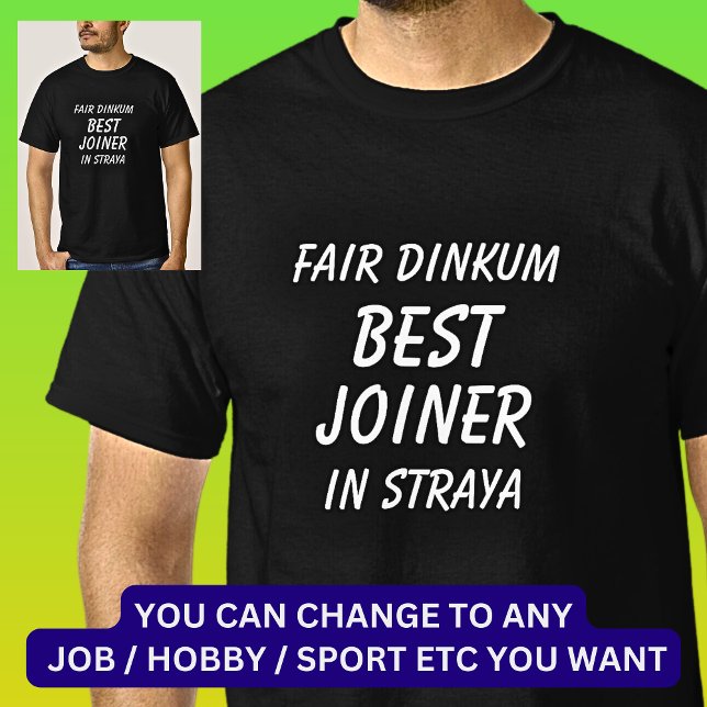 Camiseta Fair Dinkum MELHOR JOINER em Straya (Criador carregado)