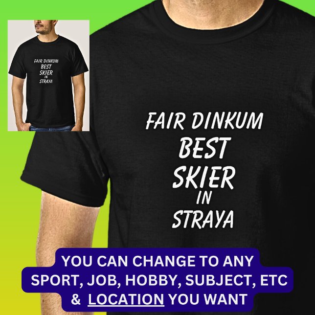 Camiseta Fair Dinkum MELHOR SKIER em Straya (Criador carregado)