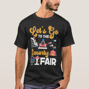 Camiseta Fair Vamos Do Condado Vai Para A Feira Do Condado