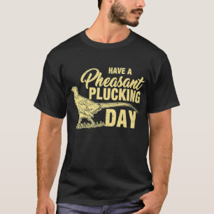 Camiseta Faisão Engraçado Caça Dependendo